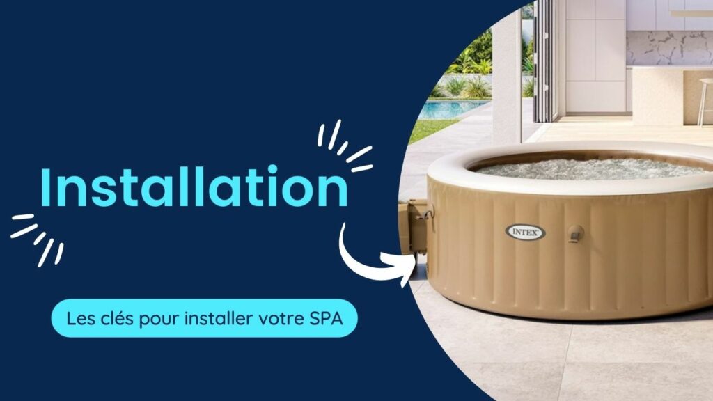 Installez votre SPA sereinement