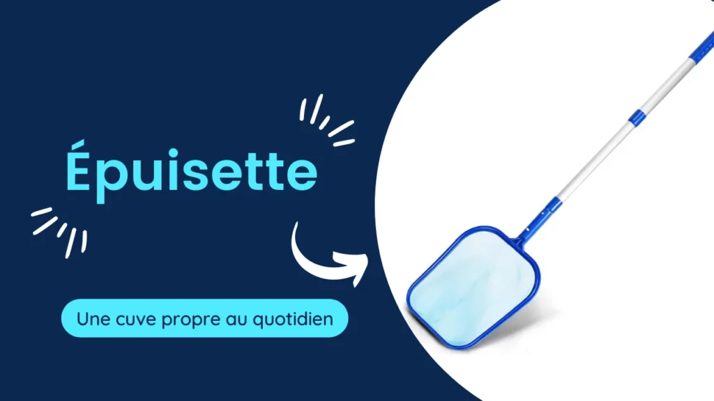 Epuisette pour SPA avec Easy SPA